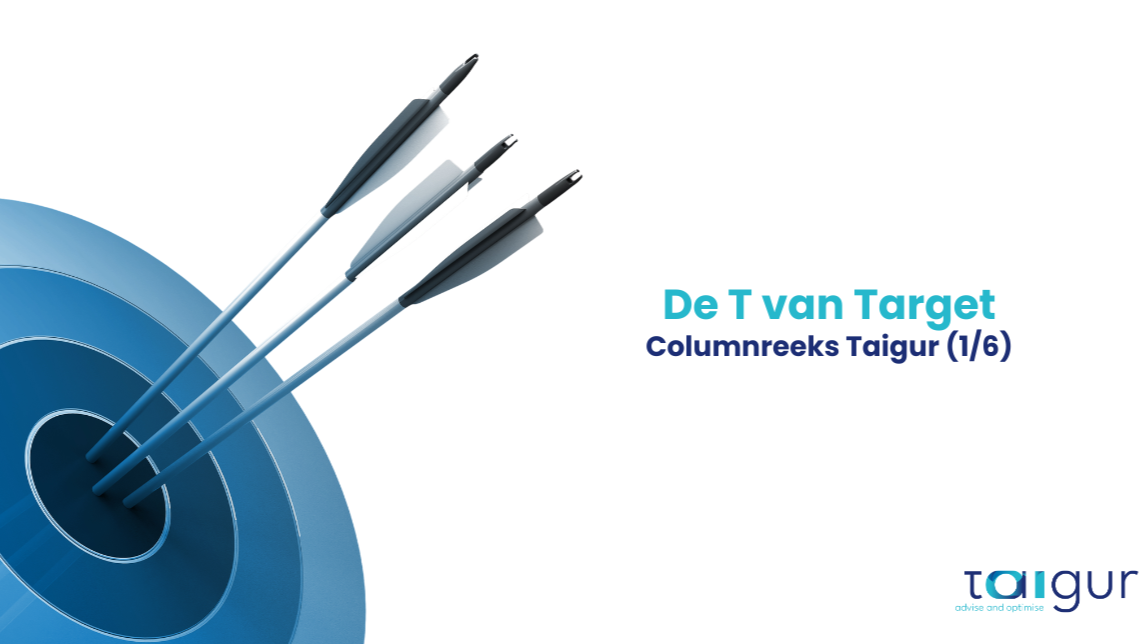 Columnreeks TAIGUR: de T van Target (deel 1 van 6)