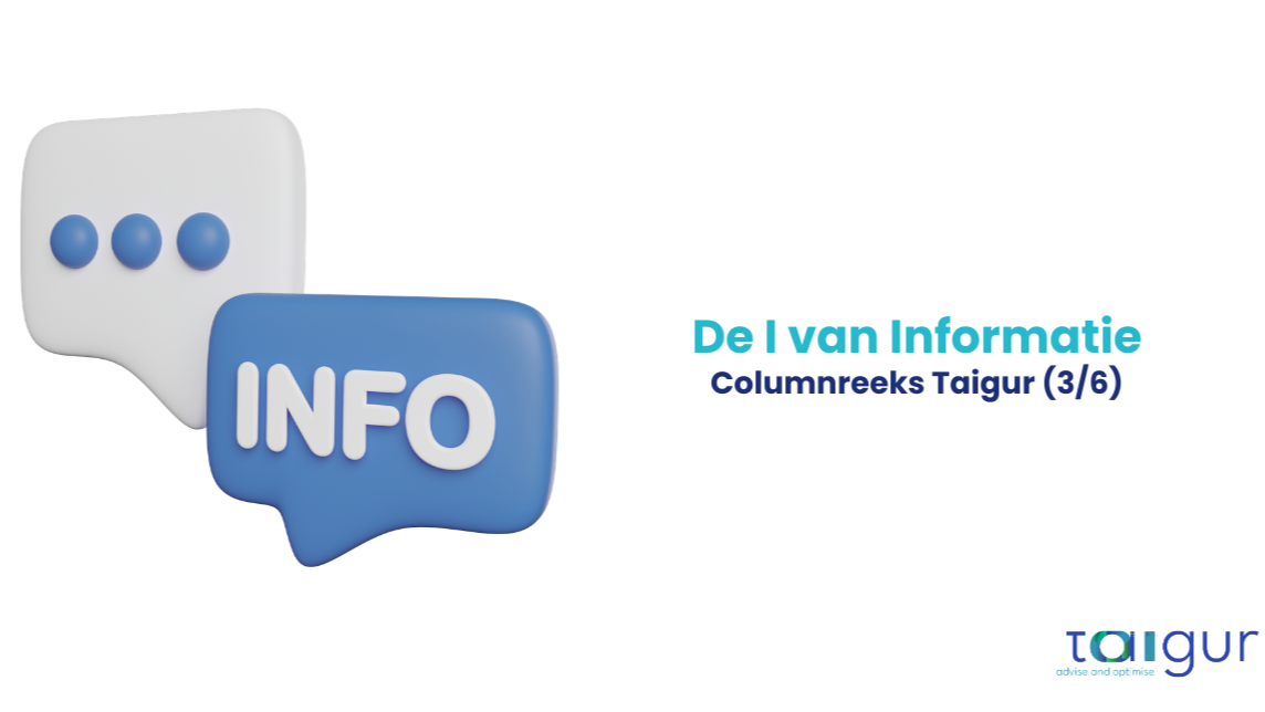 Columnreeks TAIGUR: de I van Informatie (deel 3 van 6)
